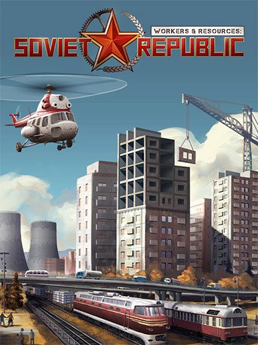 Workers & Resources: Soviet Republic – Complete, v1.0.0.17 + 4 DLCs/Bonuses Download
