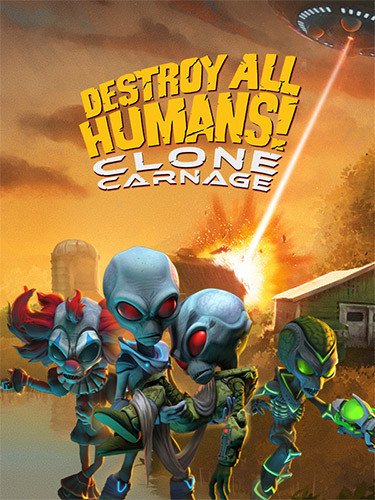 Destroy All Humans! – Clone Carnage – v1.0.11341 Download