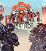 Skyshine’s Bedlam REDUX Download
