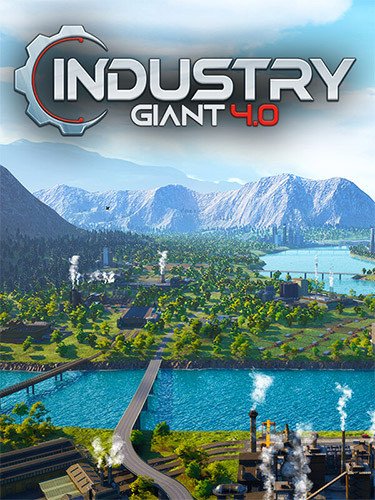 Industry Giant 4.0: Digital Supporter Edition, v1.0.0-s.45+15021 + 2 Bonus DLCs Download